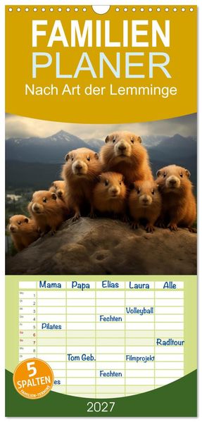 Familienplaner 2027 - Nach Art der Lemminge mit 5 Spalten (Wandkalender 21 x 45 cm) CALVENDO