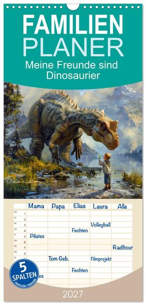Familienplaner 2027 - Meine Freunde sind Dinosaurier mit 5 Spalten (Wandkalender 21 x 45 cm) CALVENDO