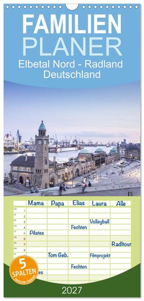 Familienplaner 2027 - Elbetal Nord - Radland Deutschland mit 5 Spalten (Wandkalender 21 x 45 cm) CALVENDO