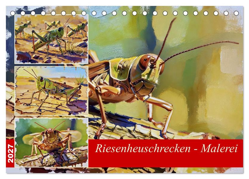 Riesenheuschrecken - Malerei (Tischkalender 2027 DIN A5 quer) CALVENDO Monatskalender