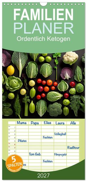 Familienplaner 2027 - Ordentlich Ketogen mit 5 Spalten (Wandkalender 21 x 45 cm) CALVENDO