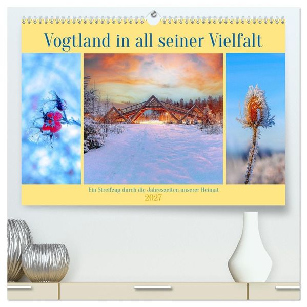 Vogtland in all seiner Vielfalt (hochwertiger Premium Wandkalender 2027 DIN A2 quer) Kunstdruck in Hochglanz