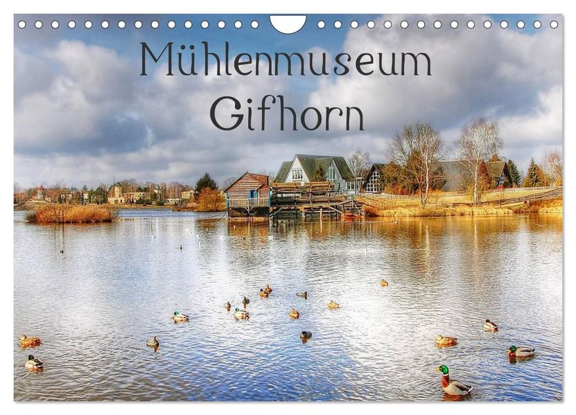 Mühlenmuseum Gifhorn (Wandkalender 2027 DIN A4 quer) CALVENDO Monatskalender