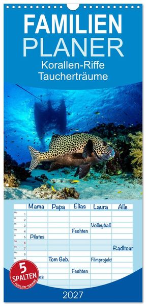 Familienplaner 2027 - Korallen-Riffe Taucherträume mit 5 Spalten (Wandkalender 21 x 45 cm) CALVENDO