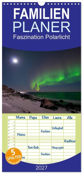 Familienplaner 2027 - Faszination Polarlicht mit 5 Spalten (Wandkalender 21 x 45 cm) CALVENDO