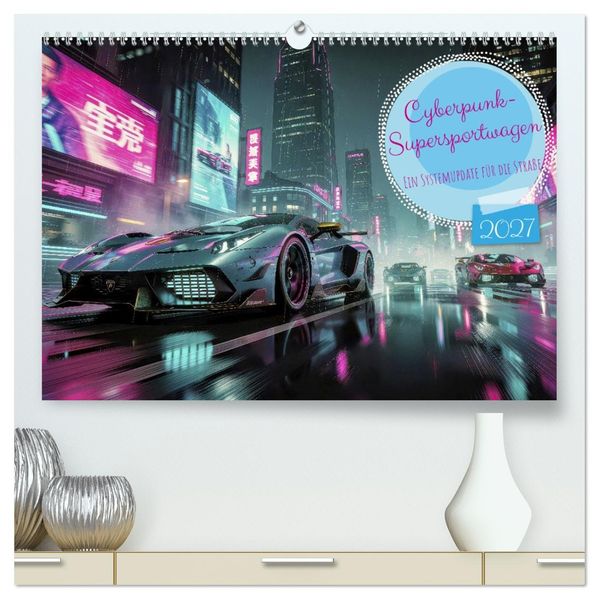Cyberpunk-Supersportwagen (hochwertiger Premium Wandkalender 2027 DIN A2 quer) Kunstdruck in Hochglanz