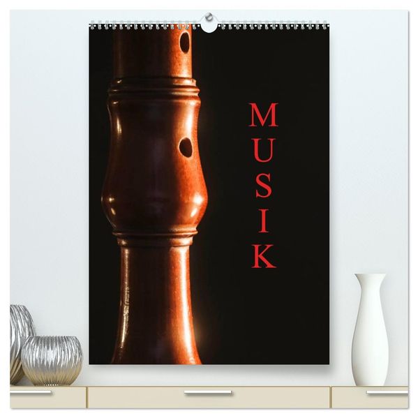 Musik (hochwertiger Premium Wandkalender 2027 DIN A2 hoch) Kunstdruck in Hochglanz