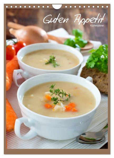 Guten Appetit (Wandkalender 2027 DIN A4 hoch) CALVENDO Monatskalender