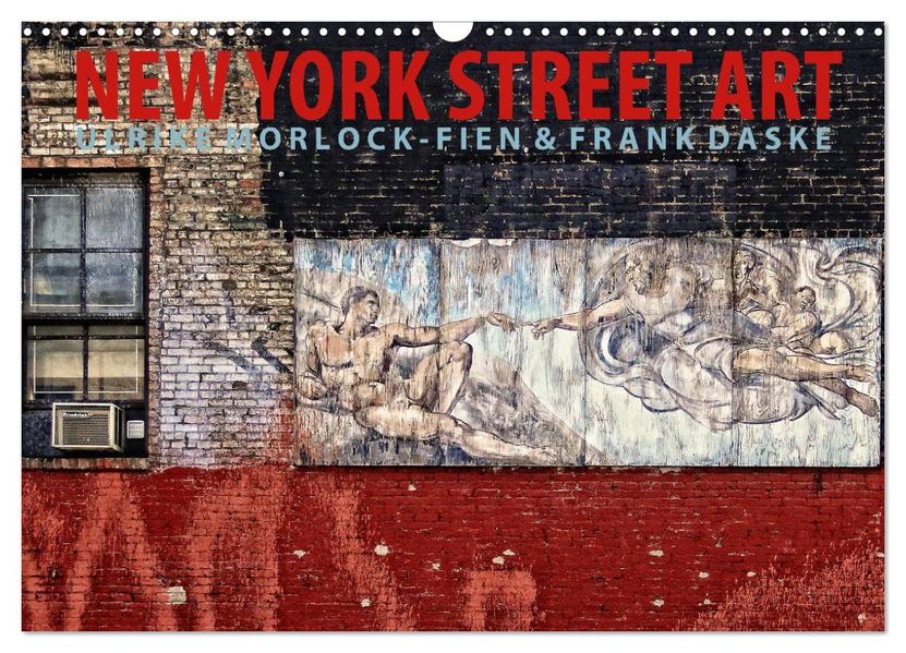 New York Street Art Kalender (Wandkalender 2027 DIN A3 quer) CALVENDO Monatskalender