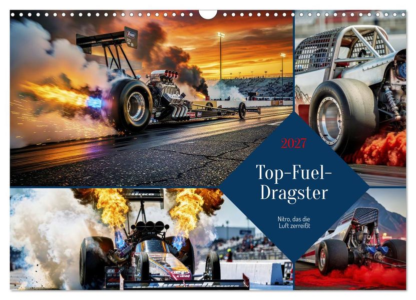 Top-Fuel-Dragster (Wandkalender 2027 DIN A3 quer) CALVENDO Monatskalender