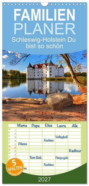 Familienplaner 2027 - Schleswig-Holstein Du bist so schön mit 5 Spalten (Wandkalender 21 x 45 cm) CALVENDO