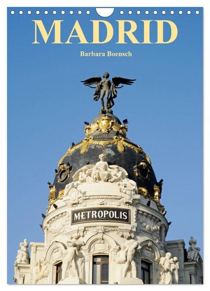 Madrid (Wandkalender 2027 DIN A4 hoch) CALVENDO Monatskalender