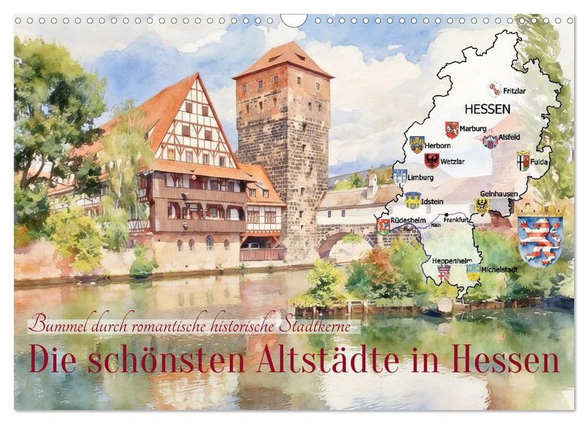 Die schönsten Altstädte in Hessen (Wandkalender 2027 DIN A3 quer) CALVENDO Monatskalender
