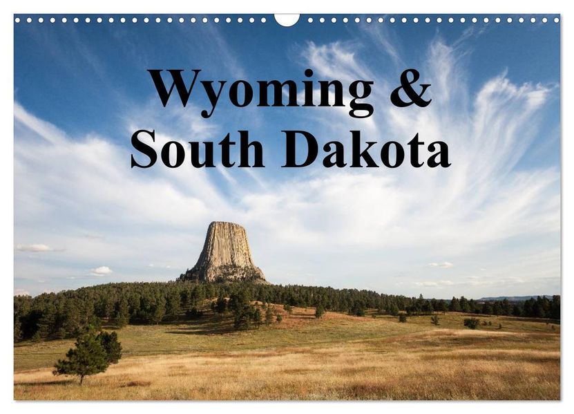 Wyoming & South Dakota (Wandkalender 2027 DIN A3 quer) CALVENDO Monatskalender