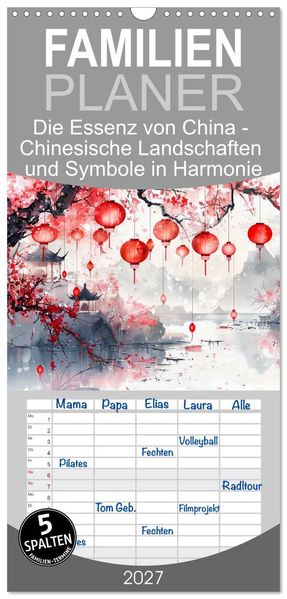 Familienplaner 2027 - Die Essenz von China - Chinesische Landschaften und Symbole in Harmonie mit 5 Spalten (Wandkalender 21 x 45 cm) CALVENDO
