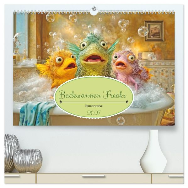 Badewannen Freaks - Humorwerke (hochwertiger Premium Wandkalender 2027 DIN A2 quer) Kunstdruck in Hochglanz