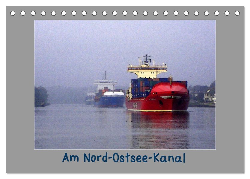 Am Nord- Ostsee-Kanal (Tischkalender 2027 DIN A5 quer) CALVENDO Monatskalender