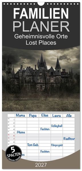 Familienplaner 2027 - Geheimnisvolle Orte - Lost Places mit 5 Spalten (Wandkalender 21 x 45 cm) CALVENDO