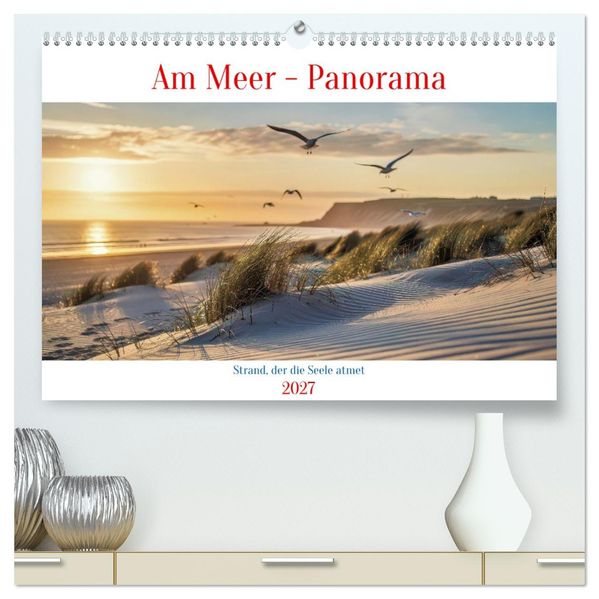 Am Meer - Panorama (hochwertiger Premium Wandkalender 2027 DIN A2 quer) Kunstdruck in Hochglanz