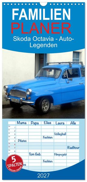 Familienplaner 2027 - Skoda Octavia - Auto-Legenden mit 5 Spalten (Wandkalender 21 x 45 cm) CALVENDO