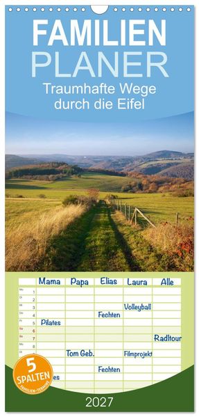 Familienplaner 2027 - Traumhafte Wege durch die Eifel mit 5 Spalten (Wandkalender 21 x 45 cm) CALVENDO