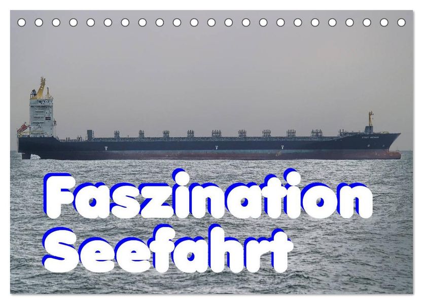 Faszination Seefahrt (Tischkalender 2027 DIN A5 quer) CALVENDO Monatskalender