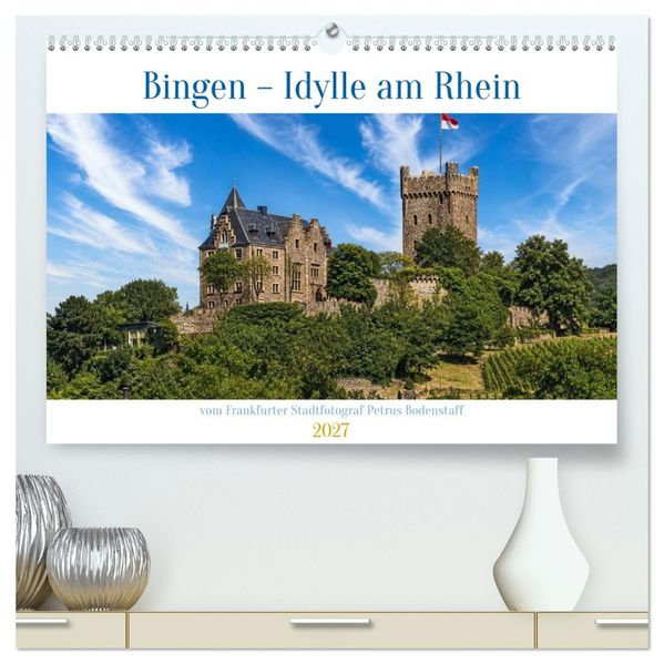 Bingen - Idylle am Rhein (hochwertiger Premium Wandkalender 2027 DIN A2 quer) Kunstdruck in Hochglanz