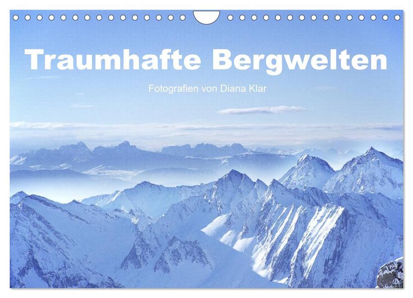 Traumhafte Bergwelten (Wandkalender 2027 DIN A4 quer) CALVENDO Monatskalender
