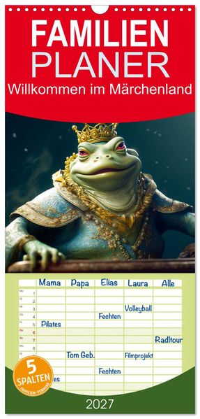 Familienplaner 2027 - Willkommen im Märchenland mit 5 Spalten (Wandkalender 21 x 45 cm) CALVENDO