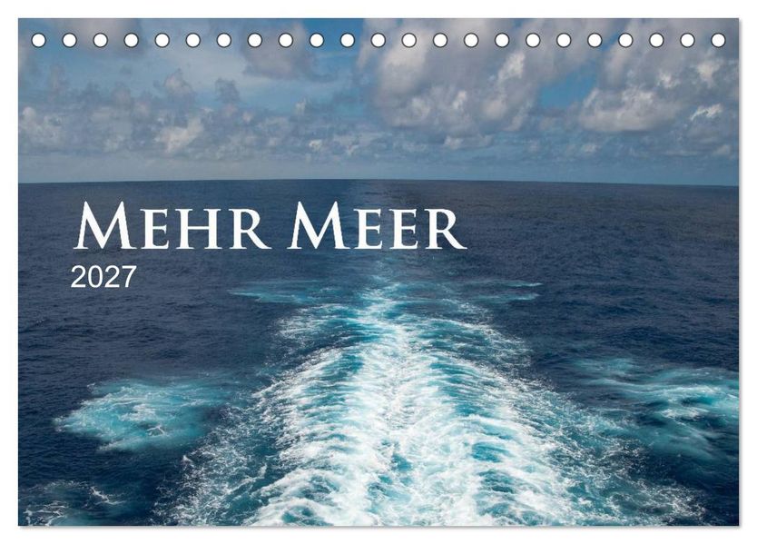 Mehr Meer (Tischkalender 2027 DIN A5 quer) CALVENDO Monatskalender