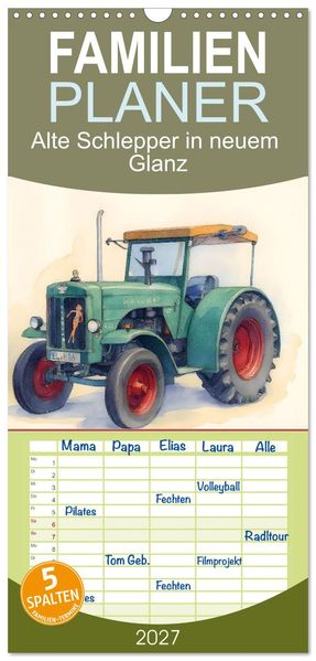 Familienplaner 2027 - Alte Schlepper in neuem Glanz mit 5 Spalten (Wandkalender 21 x 45 cm) CALVENDO