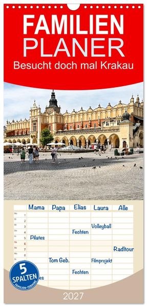 Familienplaner 2027 - Besucht doch mal Krakau mit 5 Spalten (Wandkalender 21 x 45 cm) CALVENDO