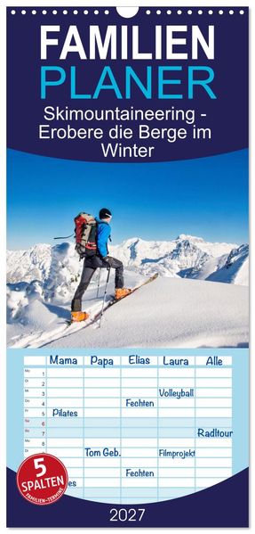Familienplaner 2027 - Skimountaineering - Erobere die Berge im Winter mit 5 Spalten (Wandkalender 21 x 45 cm) CALVENDO