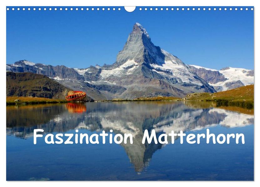 Faszination Matterhorn (Wandkalender 2027 DIN A3 quer) CALVENDO Monatskalender