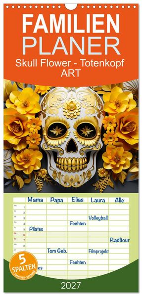 Familienplaner 2027 - Skull Flower - Totenkopf ART mit 5 Spalten (Wandkalender 21 x 45 cm) CALVENDO