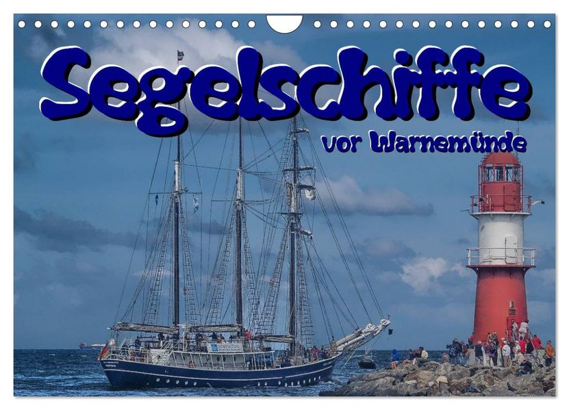 Segelschiffe vor Warnemünde (Wandkalender 2027 DIN A4 quer) CALVENDO Monatskalender