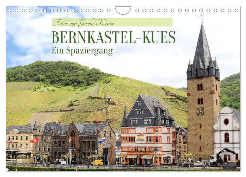 Bernkastel-Kues - Ein Spaziergang (Wandkalender 2027 DIN A4 quer) CALVENDO Monatskalender