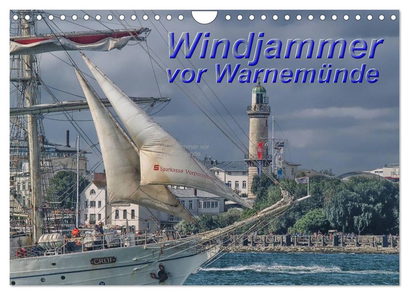 Windjammer vor Warnemünde (Wandkalender 2027 DIN A4 quer) CALVENDO Monatskalender