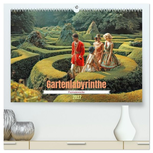 Gartenlabyrinthe - Fantasiewerke (hochwertiger Premium Wandkalender 2027 DIN A2 quer) Kunstdruck in Hochglanz