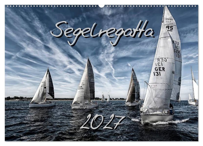 Segelregatta (Wandkalender 2027 DIN A2 quer) CALVENDO Monatskalender