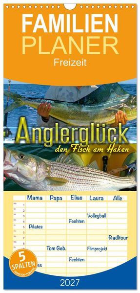 Familienplaner 2027 - Anglerglück - den Fisch am Haken mit 5 Spalten (Wandkalender 21 x 45 cm) CALVENDO