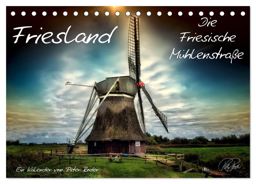 Friesland - Die Friesische Mühlenstraße (Tischkalender 2027 DIN A5 quer) CALVENDO Monatskalender