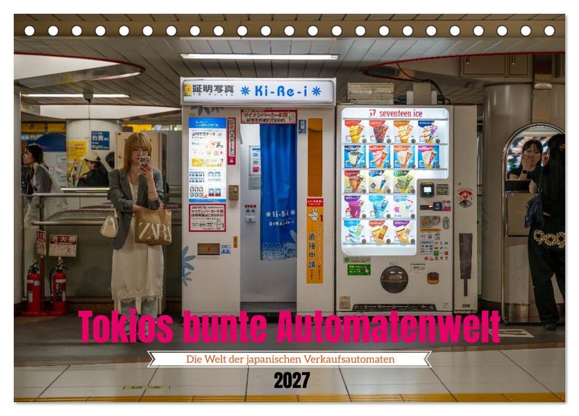 Tokios bunte Automatenwelt (Tischkalender 2027 DIN A5 quer) CALVENDO Monatskalender