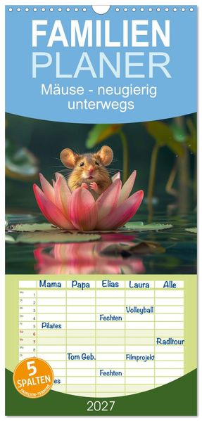 Familienplaner 2027 - Mäuse - neugierig unterwegs mit 5 Spalten (Wandkalender 21 x 45 cm) CALVENDO
