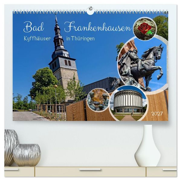 Bad Frankenhausen - Kyffhäuser in Thüringen (hochwertiger Premium Wandkalender 2027 DIN A2 quer) Kunstdruck in Hochglanz