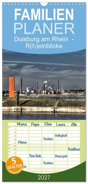 Familienplaner 2027 - Duisburg am Rhein - R(h)einblicke mit 5 Spalten (Wandkalender 21 x 45 cm) CALVENDO