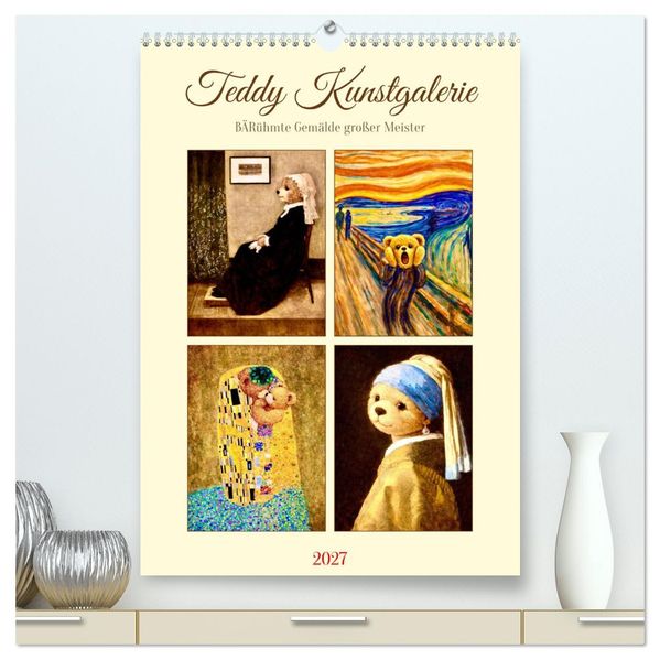 Teddy Kunstgalerie (hochwertiger Premium Wandkalender 2027 DIN A2 hoch) Kunstdruck in Hochglanz