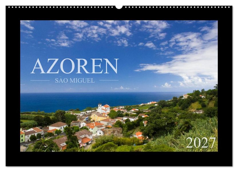 Azoren - São Miguel (Wandkalender 2027 DIN A2 quer) CALVENDO Monatskalender