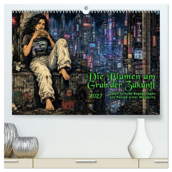 Die Blumen am Grab der Zukunft (hochwertiger Premium Wandkalender 2027 DIN A2 quer) Kunstdruck in Hochglanz
