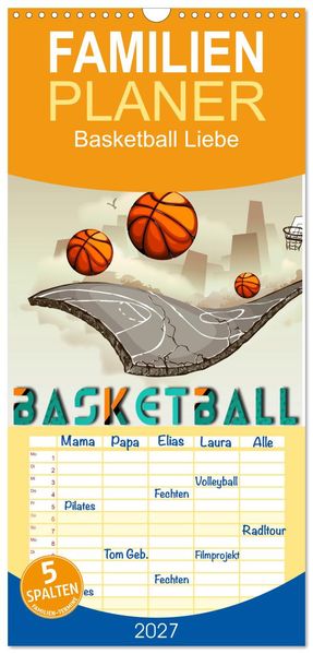 Familienplaner 2027 - Basketball Liebe mit 5 Spalten (Wandkalender 21 x 45 cm) CALVENDO